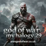 God Of War Mythology 29: Epic Guide, Sad Truths Revealed